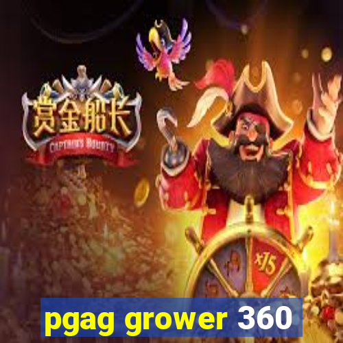pgag grower 360